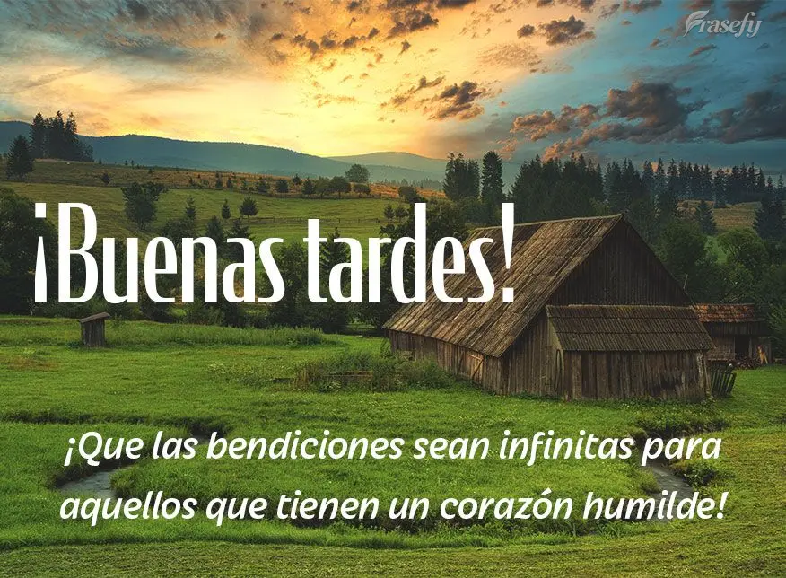 ¡Que las bendiciones sean infinitas para aquellos que tienen un corazón humilde! ¡Buenas tardes!