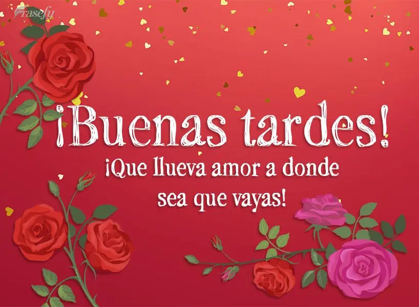 ¡Que llueva amor a donde sea que vayas! ¡Buenas tardes!