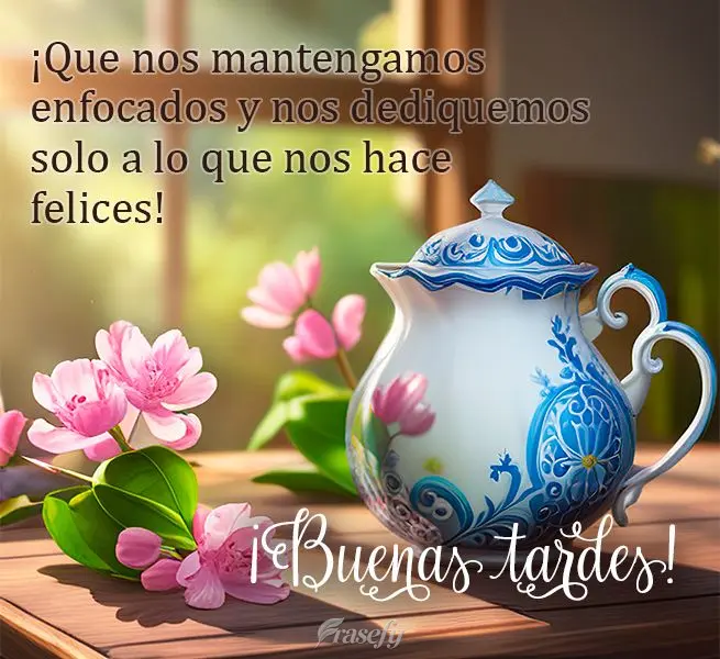 ¡Que nos mantengamos enfocados y nos dediquemos solo a lo que nos hace felices! ¡Buenas tardes!