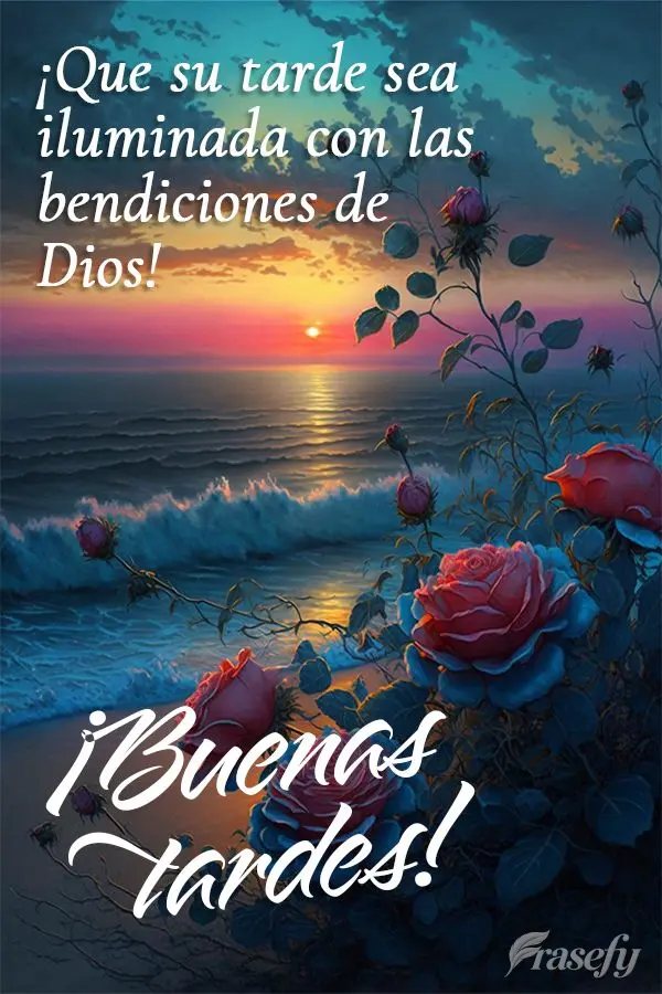 ¡Que su tarde sea iluminada con las bendiciones de Dios! ¡Buenas tardes!