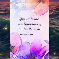 Que tu tarde sea luminosa y tu día lleno de bendiciones. Que tengas una bendecida tarde llena de amor.