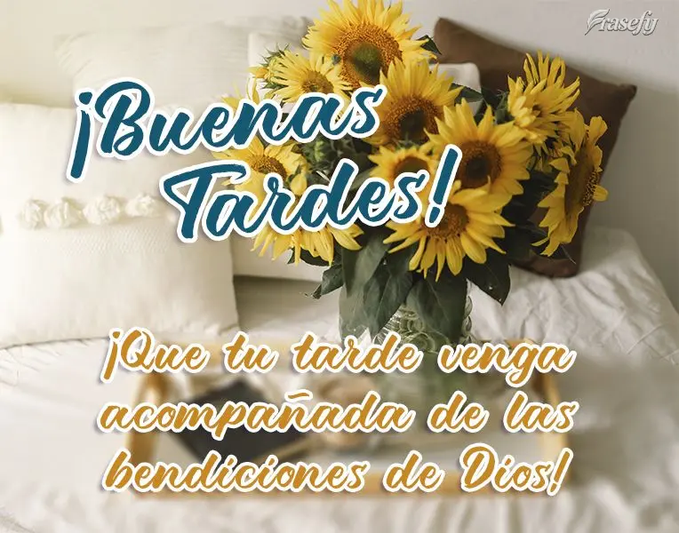 ¡Que tu tarde venga acompañada de las bendiciones de Dios! ¡Buenas tardes!
