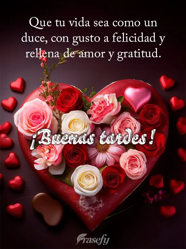 Que tu vida sea como un duce, con gusto a felicidad y rellena de amor y gratitud. ¡Buenas tardes!