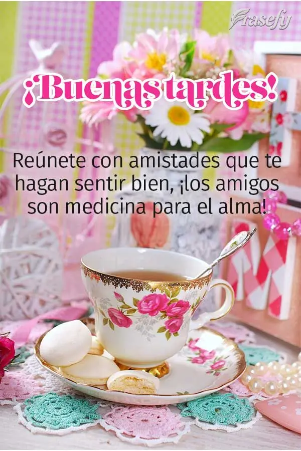 Reúnete con amistades que te hagan sentir bien, ¡los amigos son medicina para el alma! ¡Buenas tardes!