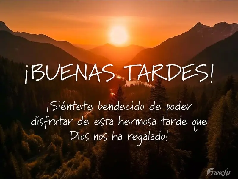 ¡Siéntete bendecido de poder disfrutar de esta hermosa tarde que Dios nos ha regalado! ¡Buenas tardes!
