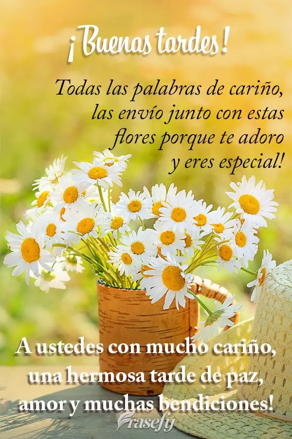 Todas las palabras de cariño, las envío junto con estas flores porque te adoro y eres especial! A ustedes con mucho cariño, una hermosa tarde de paz, ...
