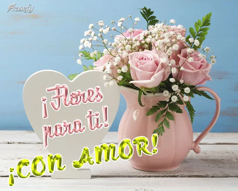 Com amor!  Flores para você!