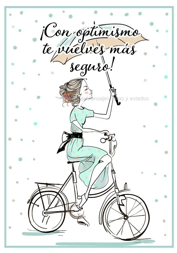 ¡Con optimismo te vuelves más seguro!