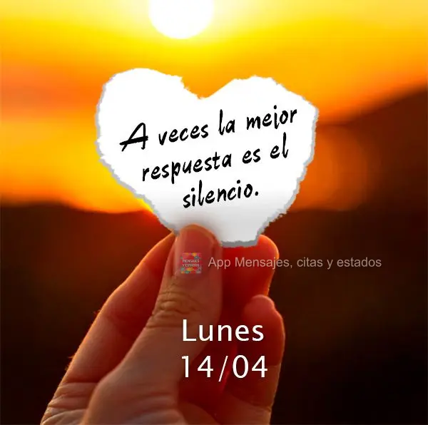 Às vezes, a melhor resposta é o silêncio. Segunda-feira 14/04