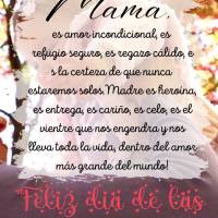 Mamá, es amor incondicional, es refugio seguro, es regazo cálido, es la certeza de que nunca estaremos solos.
Madre es heroína, es entrega, es cariñ...