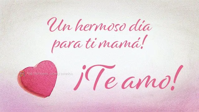 Un hermoso día para ti mamá! ¡Te amo!