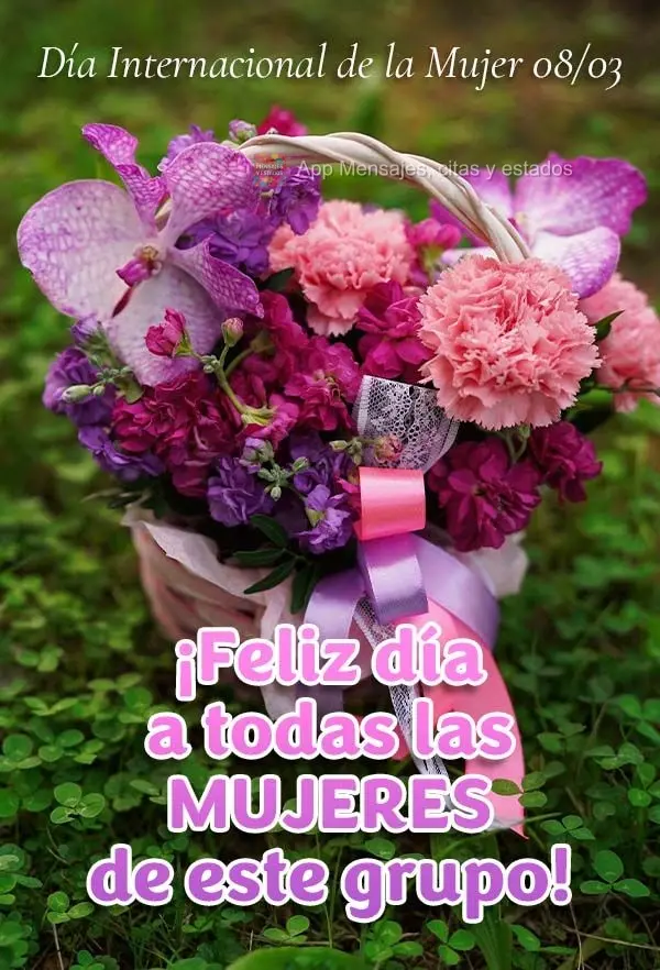 ¡Feliz día a todas las mujeres de este grupo! Día Internacional de la Mujer 08/03