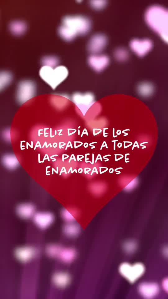 Feliz día de los enamorados a todas las parejas de enamorados