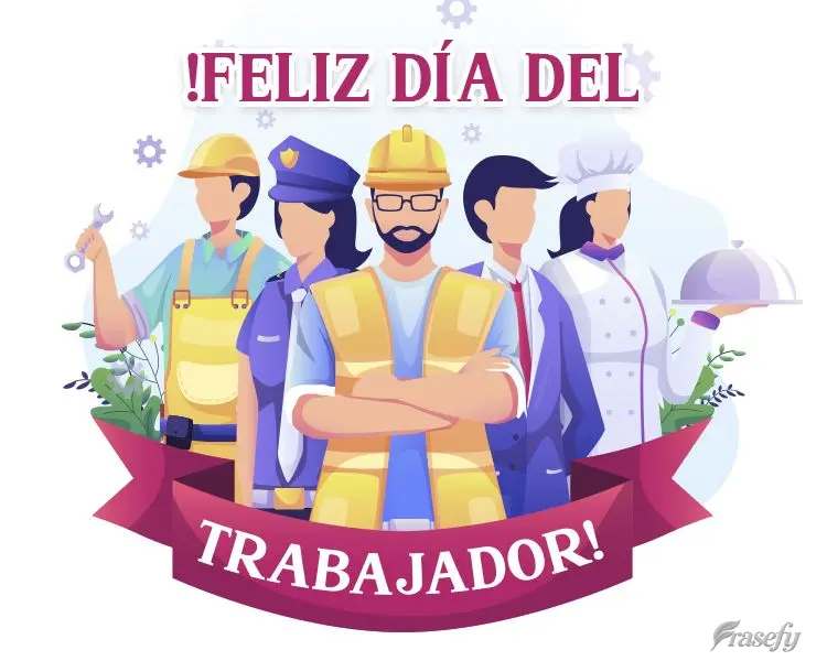 ¡Feliz día del trabajador!