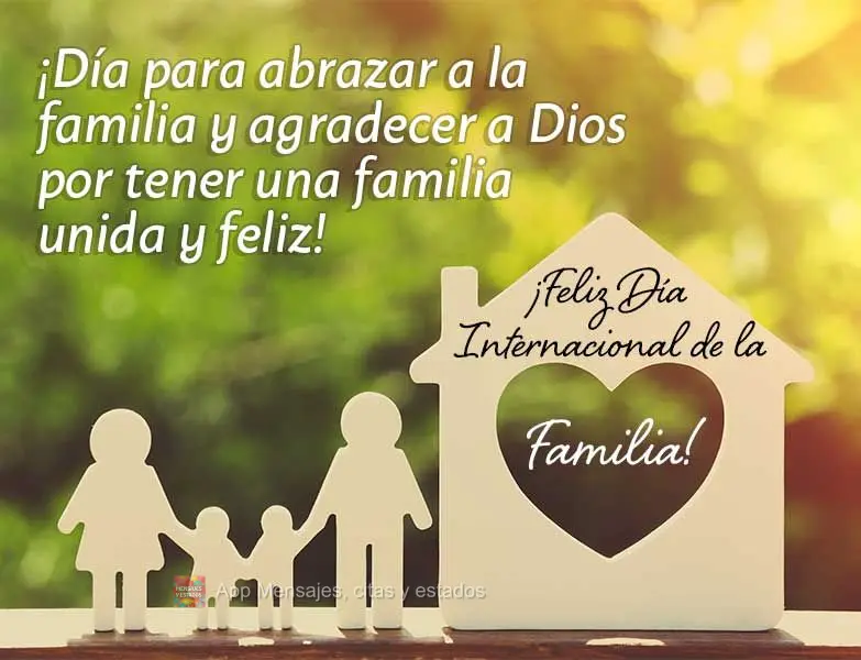 ¡Día para abrazar a la familia y agradecer a Dios por tener una familia unida y feliz! ¡Feliz Día Internacional de la Familia!