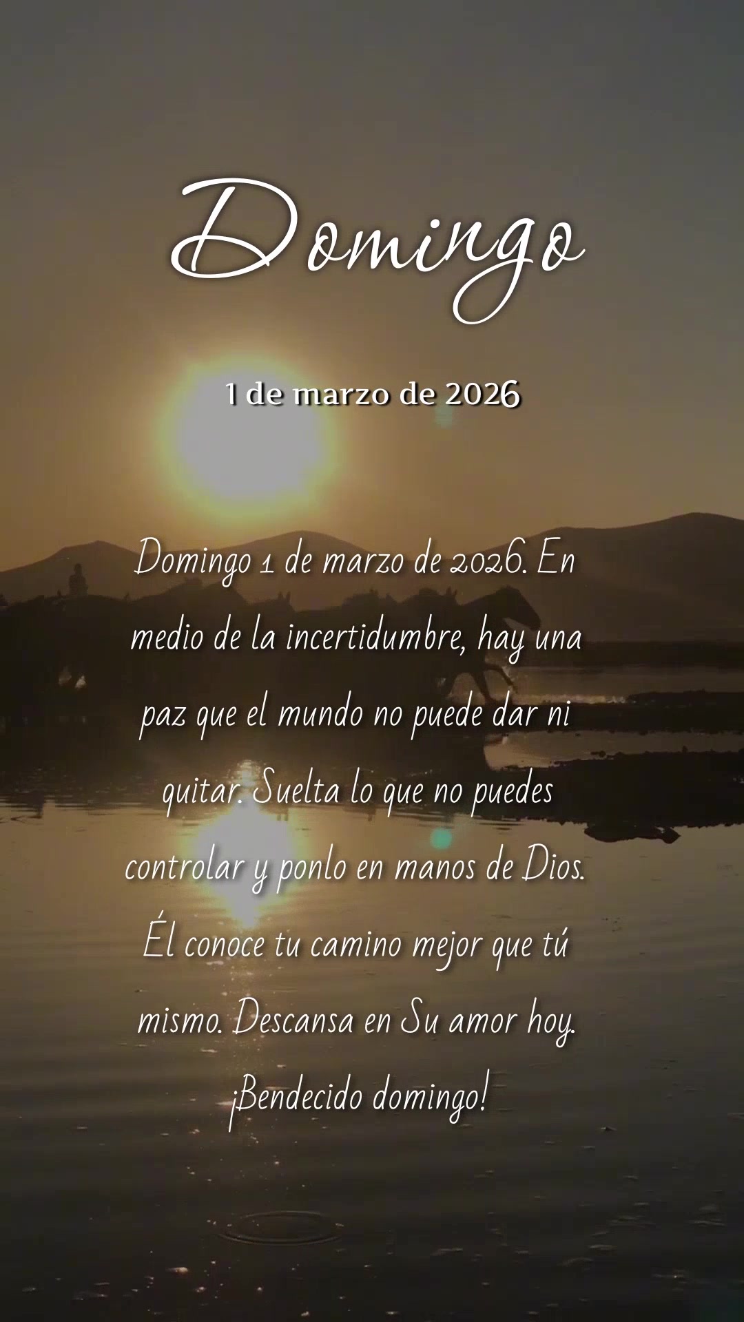 Domingo 1 de marzo de 2026. En medio de la incertidumbre, hay una paz que el mundo no puede dar ni quitar. Suelta lo que no puedes controlar y ponlo en m...