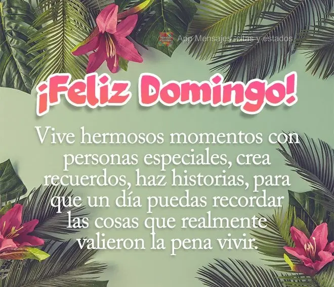 Vive hermosos momentos con personas especiales, crea recuerdos, haz historias, para que un día puedas recordar las cosas que realmente valieron la pena ...