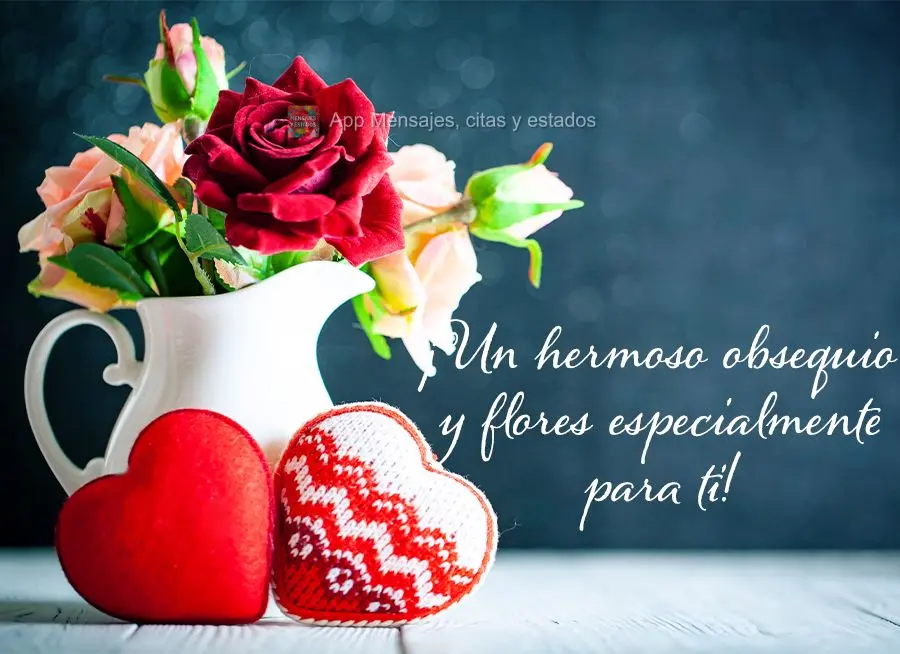 ¡Un hermoso obsequio y flores especialmente para ti!
