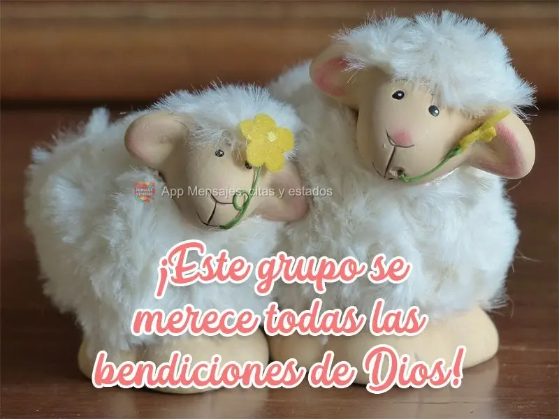 ¡Este grupo se merece todas las bendiciones de Dios!