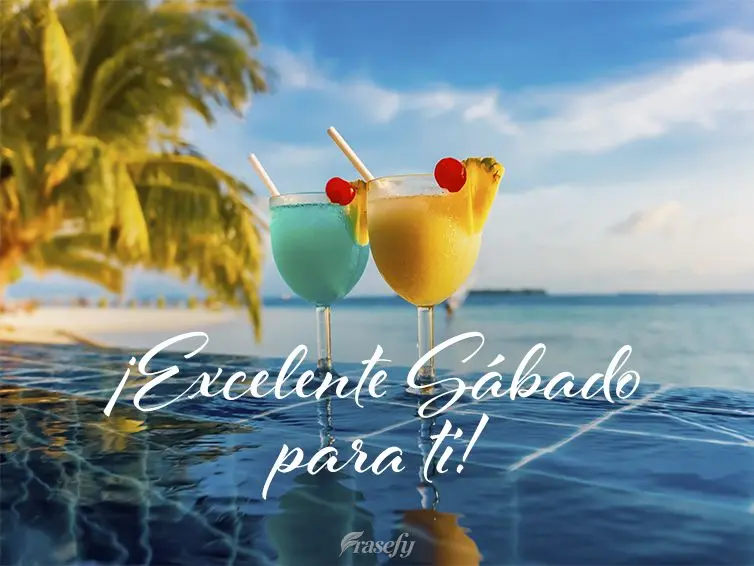 ¡Excelente sábado para ti!