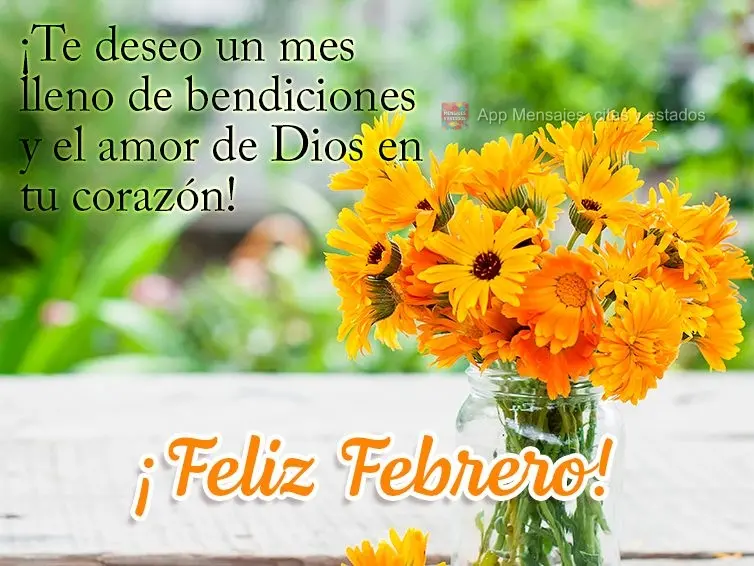 ¡Te deseo un mes lleno de bendiciones y el amor de Dios en tu corazón! ¡Feliz febrero!