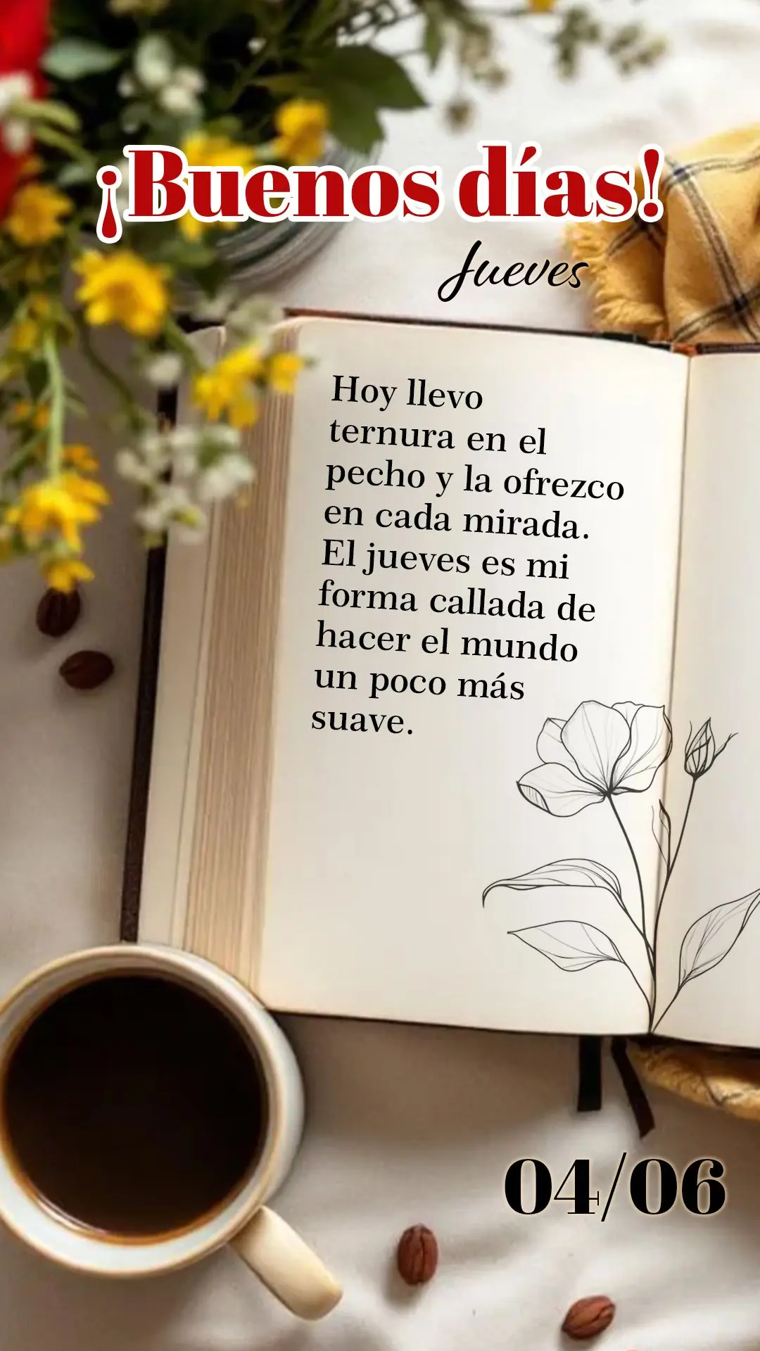 Buenos días. Hoy llevo ternura en el pecho y la ofrezco en cada mirada. El jueves es mi forma callada de hacer el mundo un poco más suave.