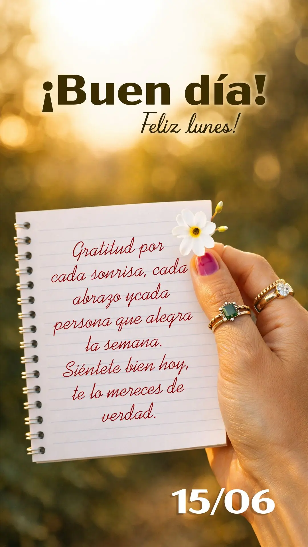 ¡Buenos días y feliz lunes! Gratitud por cada sonrisa, cada abrazo y cada persona que alegra la semana. Siéntete bien hoy, te lo mereces de verdad.