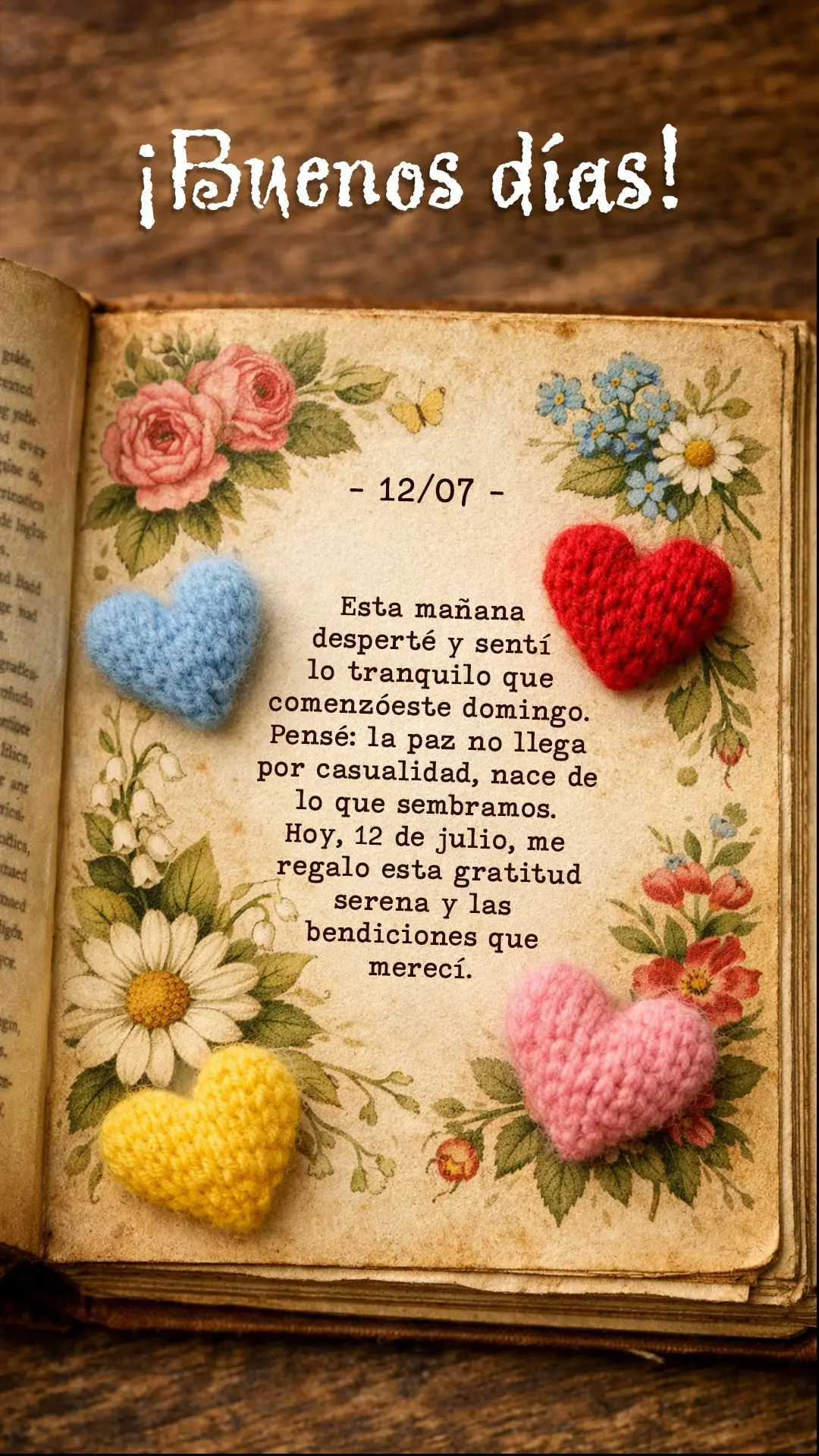 Esta mañana desperté y sentí lo tranquilo que comenzó este domingo. Pensé: la paz no llega por casualidad, nace de lo que sembramos. ¡Buenos días!...