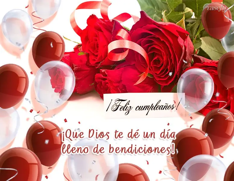 ¡Que Dios te dé un día lleno de bendiciones! ¡Feliz cumpleaños!