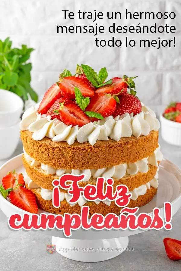 Te traje un hermoso mensaje deseándote todo lo mejor! ¡Feliz cumpleaños!