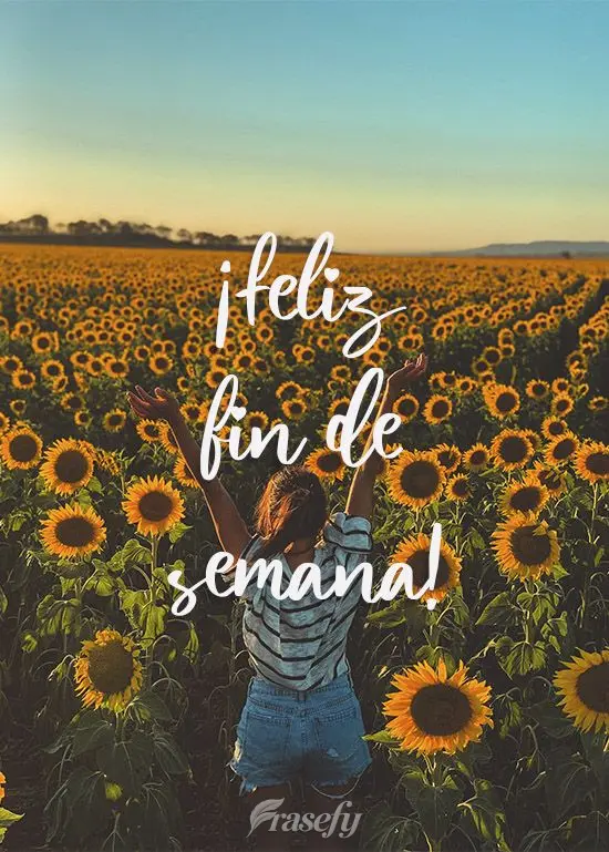 ¡Feliz fin de semana!