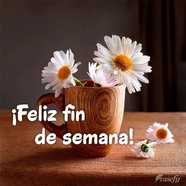 ¡Feliz fin de semana!