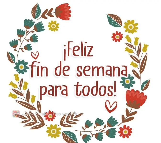 ¡Feliz fin de semana para todos!