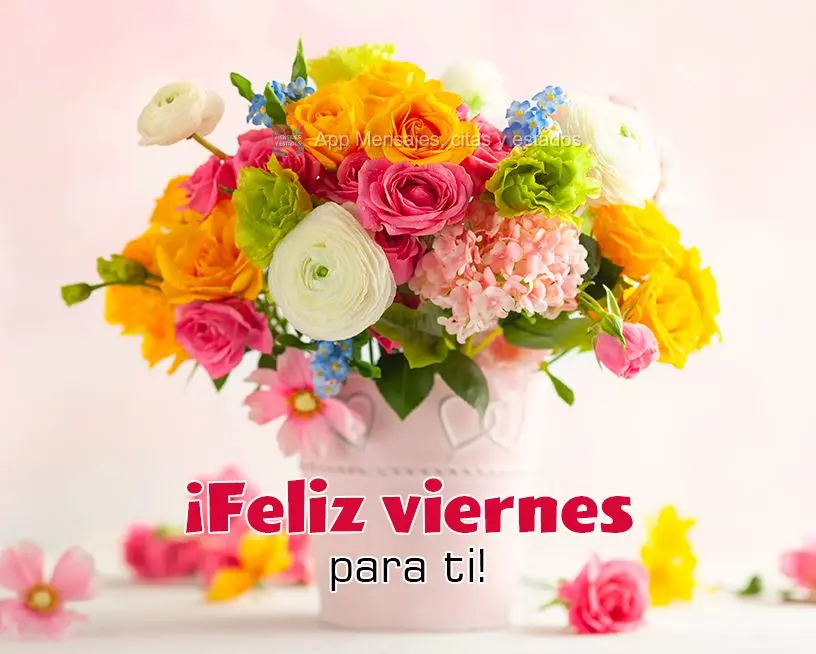 ¡Feliz viernes para ti!