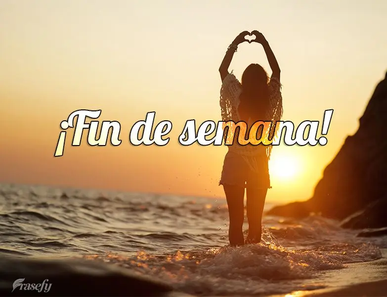 ¡Fin de semana!