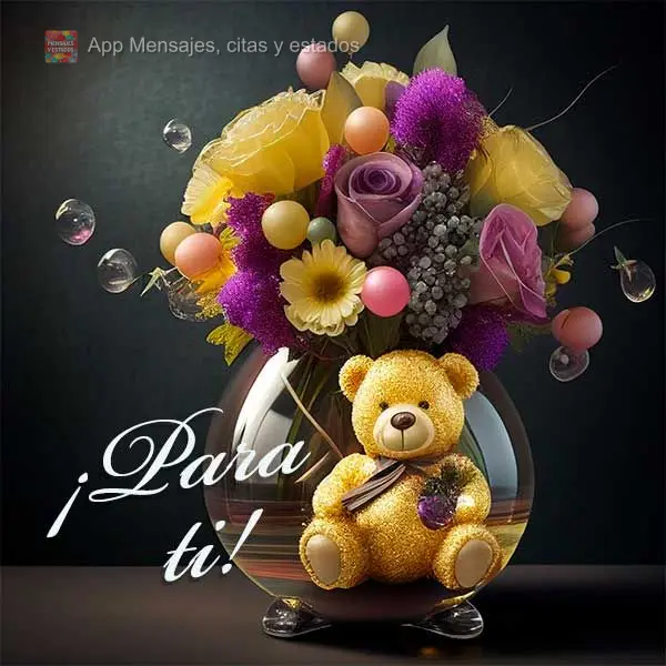 ¡Para ti!