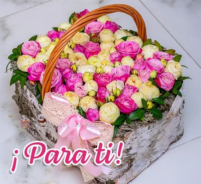 ¡Para ti!
