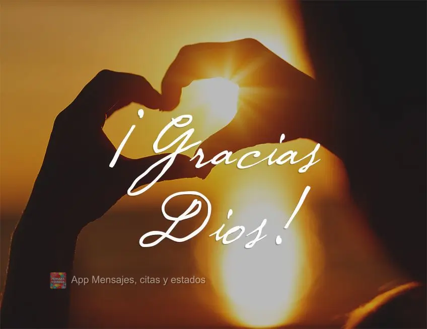 ¡Gracias Dios!