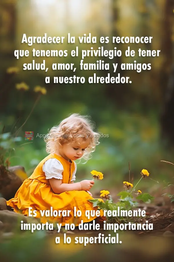 Agradecer la vida es reconocer que tenemos el privilegio de tener salud, amor, familia y amigos a nuestro alrededor. Es valorar lo que realmente importa ...