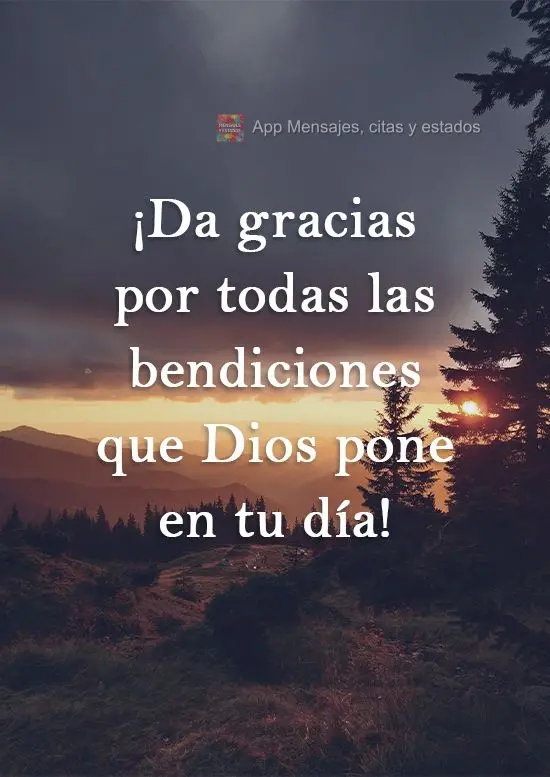 ¡Da gracias por todas las bendiciones que Dios pone en tu día!