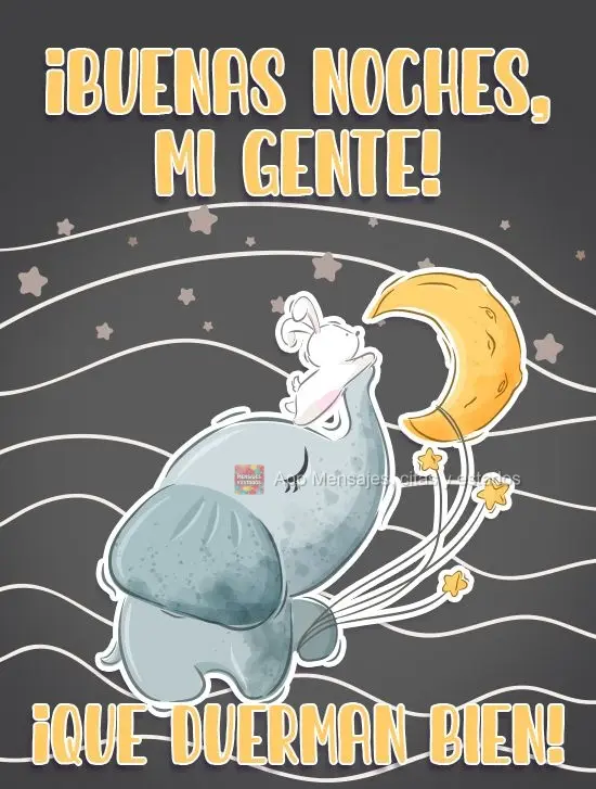¡Buenas noches, mi gente! ¡Que duerman bien!