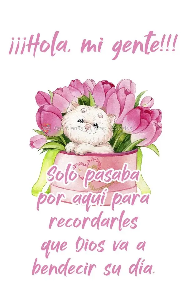 ¡¡¡Hola, mi gente!!! Solo pasaba por aquí para recordarles que Dios va a bendecir su día.