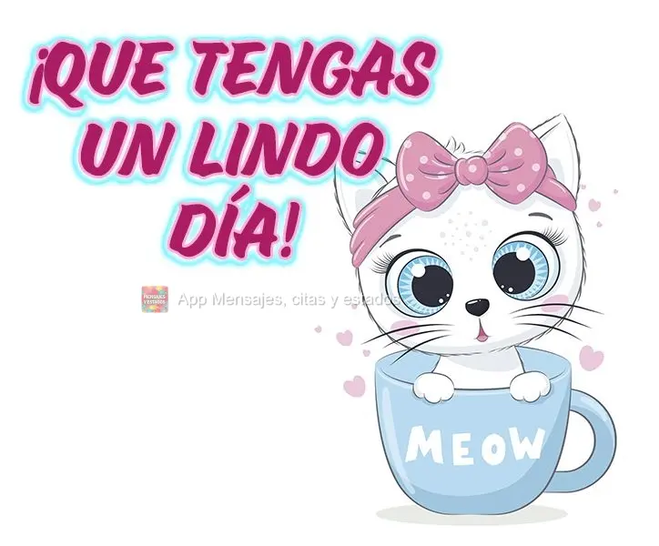 ¡Que tengas un lindo día!
