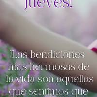 ¡Las bendiciones más hermosas de la vida son aquellas que sentimos que vienen de Dios! ¡Feliz jueves!