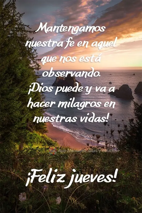 Mantengamos nuestra fe en aquel que nos está observando. ¡Dios puede y va a hacer milagros en nuestras vidas! ¡Feliz jueves!
