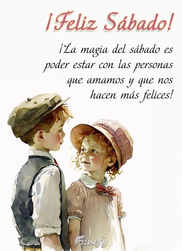 ¡La magia del sábado es poder estar con las personas que amamos y que nos hacen más felices! Feliz Sábado!