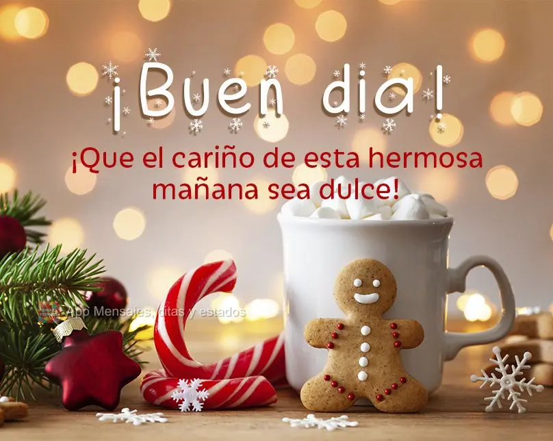 ¡Que el cariño de esta hermosa mañana sea dulce! ¡Buen día!