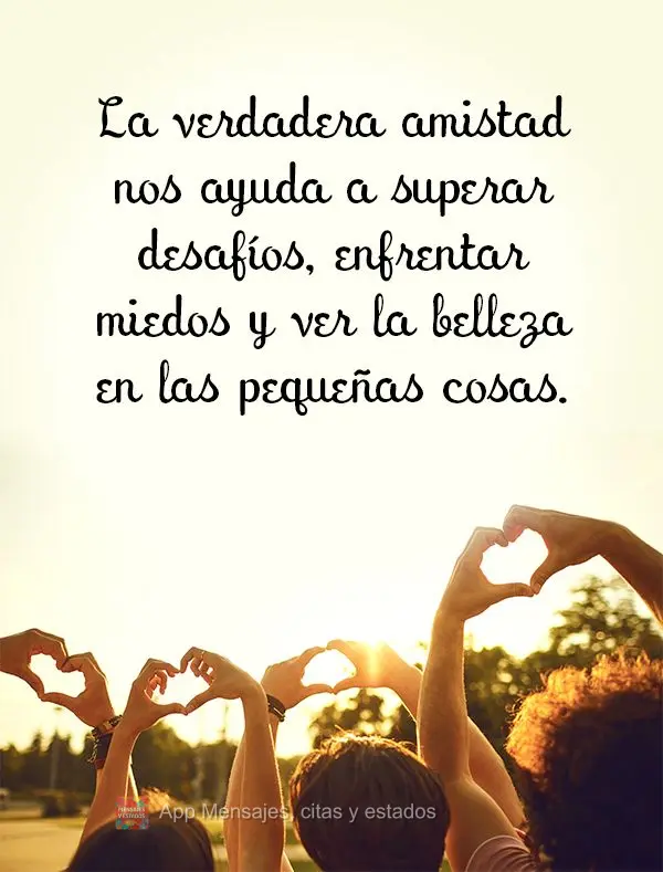 La verdadera amistad nos ayuda a superar desafíos, enfrentar miedos y ver la belleza en las pequeñas cosas.