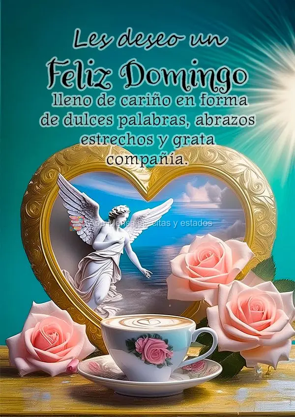 Les deseo un Feliz Domingo lleno de cariño en forma de dulces palabras, abrazos estrechos y grata compañía.