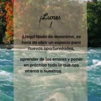 ¡Lunes!
¡Llego! Nada de desanimo, es hora de abrir un espacio para nuevas oportunidades, aprender de los errores y poner en práctica todo lo que nos ...